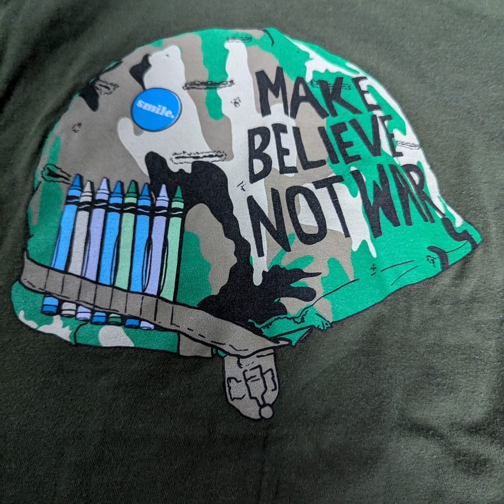 Anti war peace t- shirt, make believe not war, size small olive green